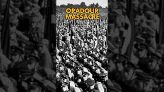 WW2 MASSACRE AT ORADOUR SUR GLANE 1944  French village exterminated by German SS troops after DDay [upl. by Suhail516]