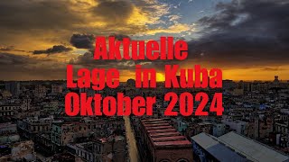 Aktuelle Lage in Kuba  Oktober 2024 [upl. by Norda955]