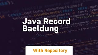 java record baeldung [upl. by Salaidh]