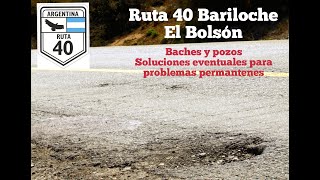 Ruta 40 destruida BarilocheEl BolsónMuchos pozos y pocas soluciones [upl. by Noivaz]