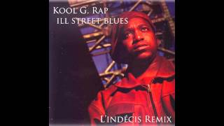 Kool G Rap  Ill Street Blues Lindécis Remix [upl. by Srini]