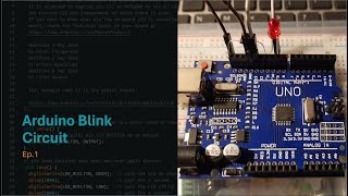 Getting Started with Arduino UNO amp IDE  Build Your First Blink Circuit Ep 1 [upl. by Eedrahc]