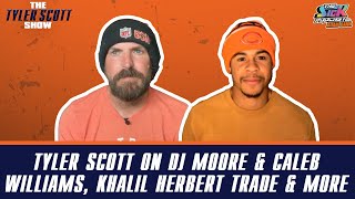 Tyler Scott On DJ Moore amp Caleb Williams Khalil Herbert Trade amp More  The Tyler Scott Show 29 [upl. by Ama999]