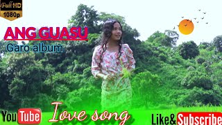 Ang guasu Garo album vIove song  Music video [upl. by Ausoj927]