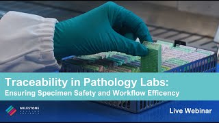 Traceability in Pathology Labs Ensuring Specimen Safety and Workflow Efficiency –Webinar Highlights [upl. by Queri]