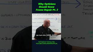 Why Opticians Should Know Frame Repair Pt 2 [upl. by Garrard]