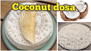 பஞ்சு போல தேங்காய் தோசை  COCONUT DOSA  Appam  Thengai Dosa in Tamil [upl. by Nogam]