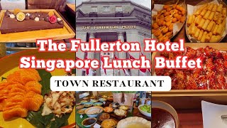 The Fullerton Hotel Singapore Lunch Buffet Town Restaurant [upl. by Harret]