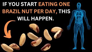 ◼ WHAT HAPPENS IF YOU EAT ONE BRAZIL NUT PER DAY  Brazil Nuts Incredible Benefits amp Nutritions [upl. by Oremoh]