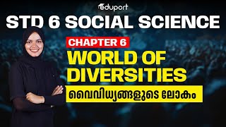 STD 6 Social Science  Chapter 6  World of Diversities  Vaividhyangalude Lokam  Eduport Class 6 [upl. by Nedry]