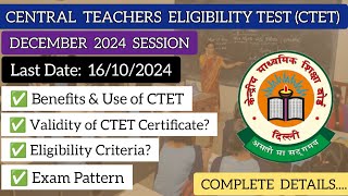 Central Teacher Eligibility Test CTET December 2024  Eligibility  Benefit  Everything Explained [upl. by Accebber]