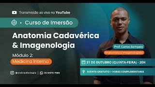 CURSO DE IMERSÃO ANATOMIA CADAVÉRICA amp IMAGENOLOGIA [upl. by Eciram]