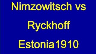 Aron Nimzowitsch vs Ryckhoff  Pernau 1910 [upl. by Neomah]