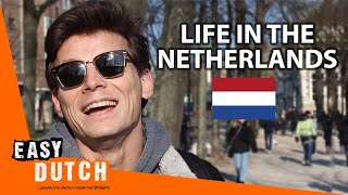 The Dutch on Life in the Netherlands  Easy Dutch 30 [upl. by Ordnasil]