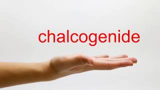 How to Pronounce chalcogenide  American English [upl. by Amarette726]