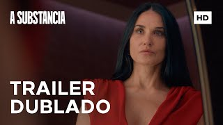 A Substância  Trailer Dublado  HOJE nos Cinemas [upl. by Tabbitha]