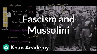 Fascism and Mussolini  The 20th century  World history  Khan Academy [upl. by Harri397]