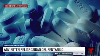 Fentanilo adulteran medicamentos con la mortal droga [upl. by Arrakat]