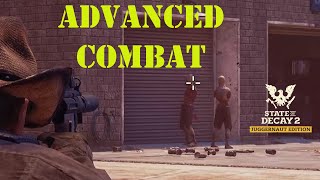 Mastering Combat in State of Decay 2 Advanced Tactics Vol 1 [upl. by Ledif]