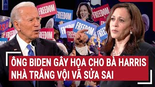 Tin nóng bầu cử Mỹ 2024 Ông Biden gây họa cho bà Harris Nhà Trắng vội vã sửa sai [upl. by Plantagenet829]