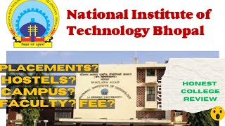 MANIT BHOPAL  PLACEMENTS😎 HOSTELS😍  FEES COLLEGE LIFE 😍 HONEST COLLEGE REVIEW  NAV [upl. by Assirem]