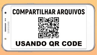 Sansung  Compartilhar Arquivos via QR CODE [upl. by Ahsinaw]