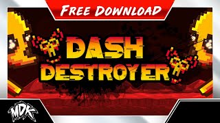 ♪ MDK  Dash Destroyer Geometry Dash ♪ [upl. by Danice]