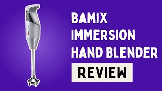 bamix Immersion Hand Blender Review [upl. by Ellehcyt]