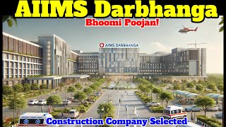 AIIMS Darbhanga Lay foundations Stone Now 2400cr Projects Construction co Selected for build [upl. by Alphonso]