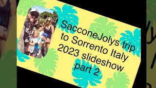 SacconeJolys trip to Sorrento Italy 2023 slideshow part 2 sacconejolys [upl. by Hernando]