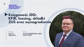 1 webinar quotKsięgowość JDG KPiR leasing składki ZUS oraz wynagrodzeniaquot [upl. by Payton]