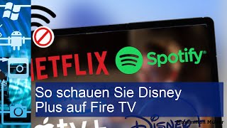 Disney Plus auf Fire TV So einfach streamen Sie Ihre Lieblingsfilme und Serien [upl. by Enorel815]