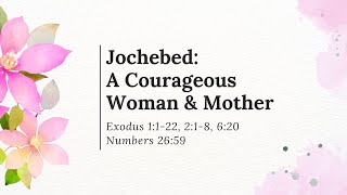 quotJochebed A Courageous Woman amp Motherquot Sunday Worship Service  May 5 2024 [upl. by Elegna]