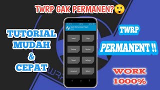 Cara Atasi TWRP Tidak PERMANENT untuk Semua Jenis Android  WORK 100 [upl. by Retsehc307]