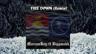 FIRE DOWN REMIX  MarsonBoy ft Biggmakk [upl. by Anahsirk509]