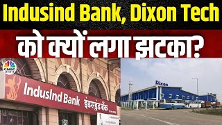 Indusind and Dixon Tech  नतीजों के बाद इन स्टॉक्स में भारी गिरावट  Kamai Ka Adda  CNBC Awaaz [upl. by Clerc]