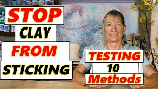 Stop Clay from Sticking to Surfaces  Testing 10 Methods [upl. by Ronyar512]