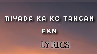 MIYADA KA KO TANGAN AKN LYRICS  MARGN KALIPATAN TIKTOK TRENDING NEW MARANAO SONG [upl. by Miranda]