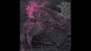 Right Body Wrong Time  Aerea Negrot [upl. by Feilak845]