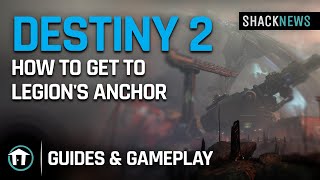 How to get to Legions Anchor  Destiny 2 [upl. by Nedgo]