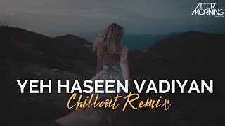 Yeh Haseen Vadiyan Remix  Aftermorning  Roja  AR Rahman  Romantic Mashup [upl. by Sucul520]