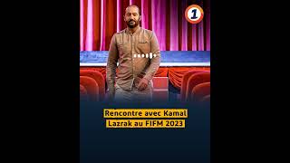 Rencontre avec Kamal Lazrak au FIFM 2023 [upl. by Argus461]