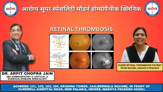 Retinal Thrombosis Eye vision Blurr excellent Responded by Dr Arpit Chopra Jain Modern Homoeopathy [upl. by Swagerty]