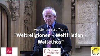 Zuerst Mensch 2017  Ausstellungseröffnung quotWeltreligionen  Weltfrieden  Weltethosquot [upl. by Ahsikrats]