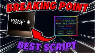 Breaking Point Script GUI  Hack AIMBOTESP BIG HITBOX AUTOFARM LIMITED DUPLICATE PASTEBIN 2024 [upl. by Ynafit]