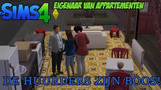 MIJN HUURDERS ZIJN BOOS The Sims 4 For Rent [upl. by Tuttle334]