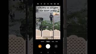 s24 ultra vs s25ultra camera 30x zoom power s24ultra s25ultra iphonecamera ytshorts [upl. by Glavin]