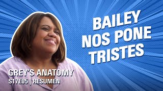 Grey’s Anatomy 17x05  IMPERDIBLE EPISODIO de BAILEY  Resumen [upl. by Radburn869]