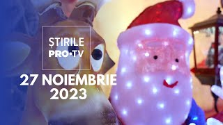 Știrile PRO TV  27 Noiembrie 2023 [upl. by Desdamona]