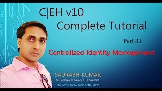 Centralized Identity Management  CEH v10 Part 83  Hacking Tutorial  Certified Ethical Hacker [upl. by Kenay]